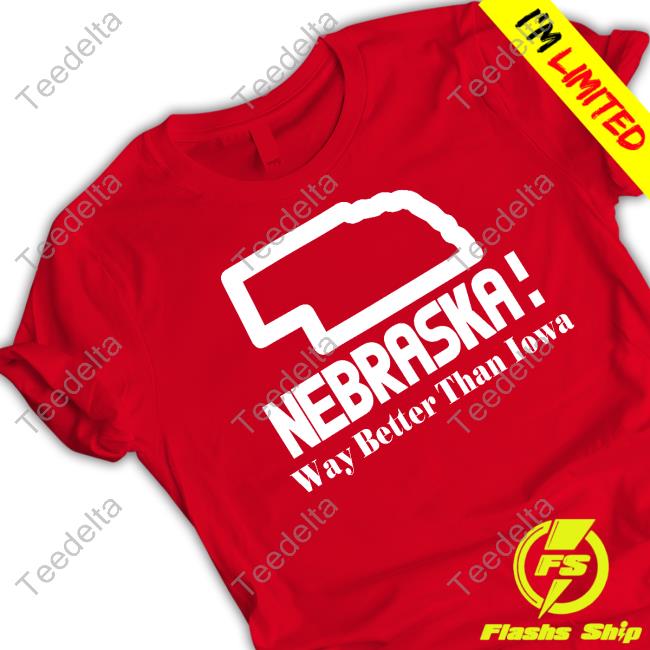 Huskers In Enemy Territory Nebraska Way Better Than Iowa T Shirt
