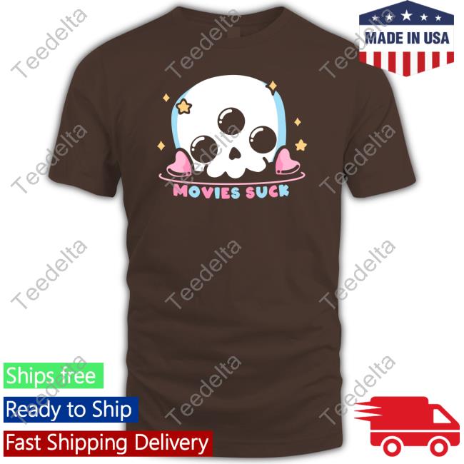 Movies Suck New Shirt