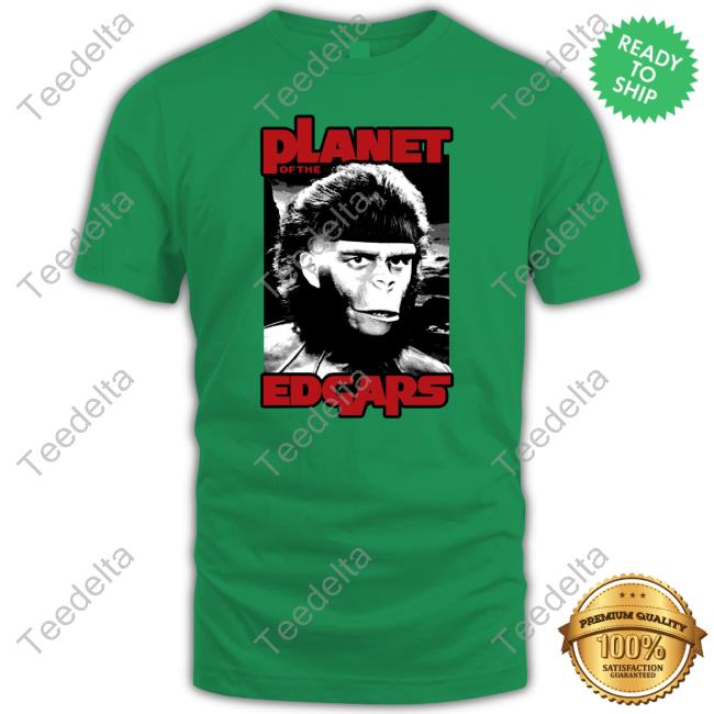 Planet Of The Edgars New Shirt