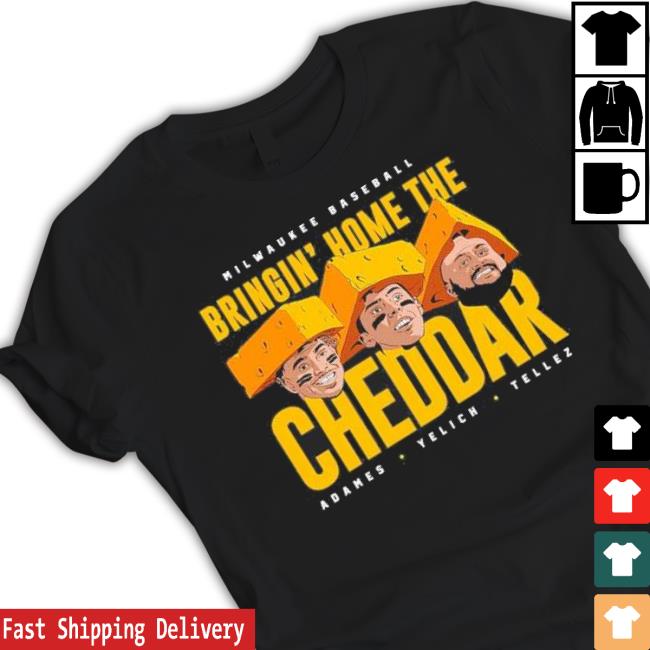 Adames Yelich Tellez Milwaukee Baseball Bringin’ Home The Cheddar shirt