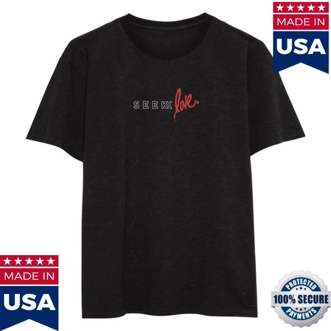 Official Seek Discomfort Merch Black Seek Love Shirts