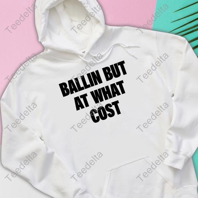 Ballin But At What Cost Sweater