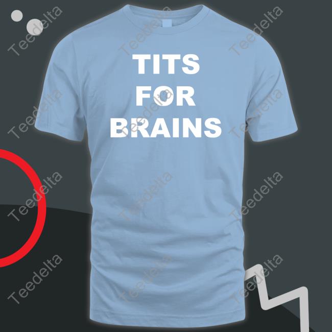 Tits For Brain T Shirt Doomsday Bimbo Wearing Tits For Brain Tees Ogbff Store