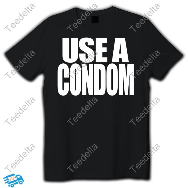 Use A Condom Rihanna Sweatshirt