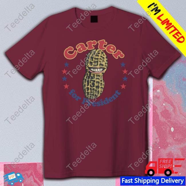 Carter For President Peanut Political Campaign T Shirt