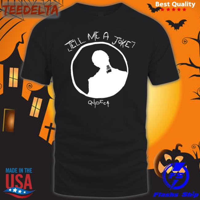 Tell Me A Joke Shirt