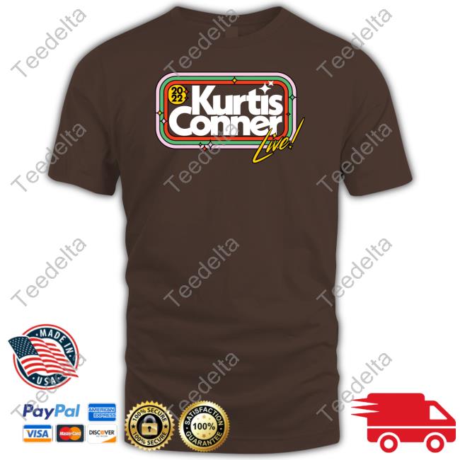 Kurtis Conner I Saw Kurtis Conner Live & All I Got Was This Shirt T Shirt