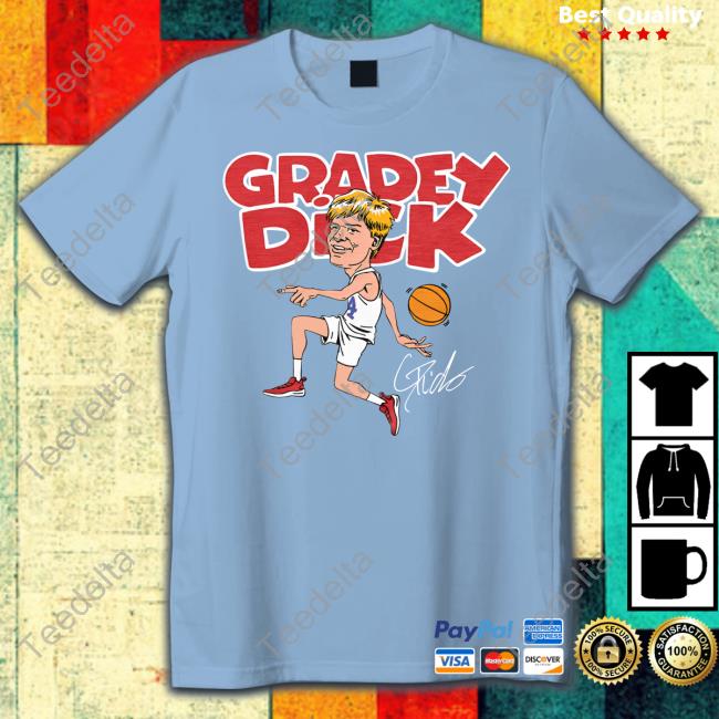 Gradey Dick Funny T Shirt