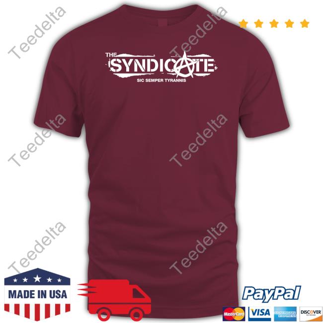 Syndicate Sic Semper Tyrannis Shirt Ph1lza Merch