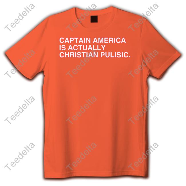 The United States Captain America Is Actually Christian Pulisic Shirt