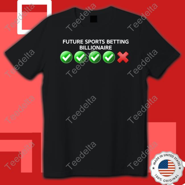 Future Sports Betting Billionaire Sweatshirt