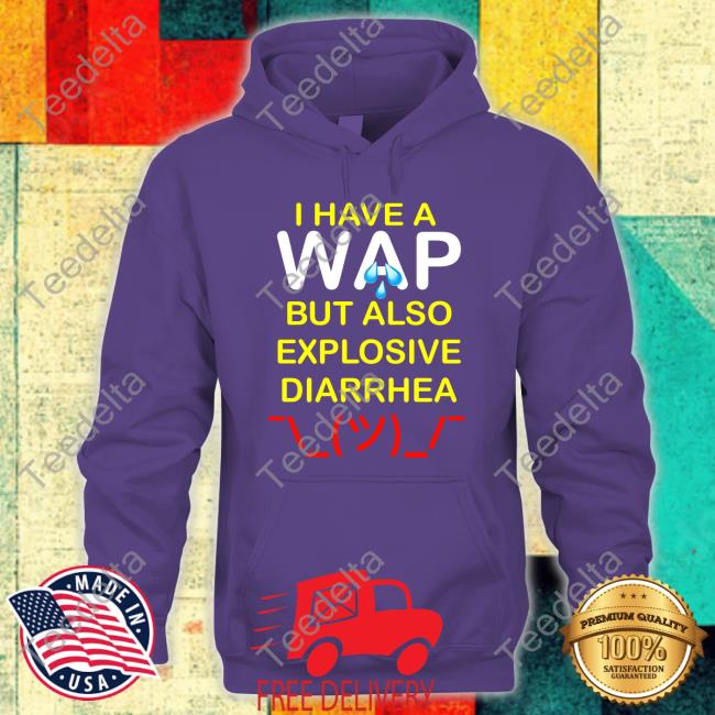 Wap Diarrhea Shirt