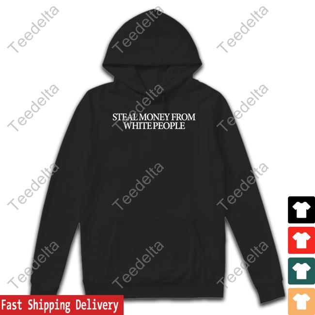 Guap Steal Money From White People Shirts Guapdad4000