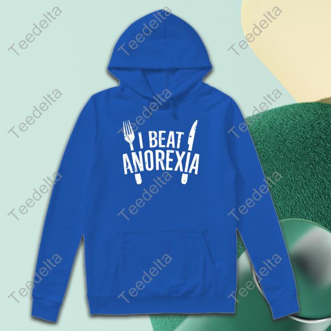 I Beat Anorexia T Shirt Alexia