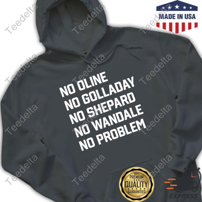 No Oline No Golladay No Shepard No Wandale No Problem Dimes 8 Hoodie