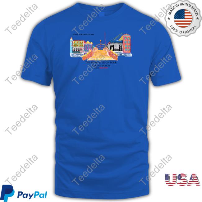 Niall Horan Present The Show Live On Tour 3 Arenan Dublin T Shirt Niall Horan Merch Dublin Night One Illustration Sweatshirt