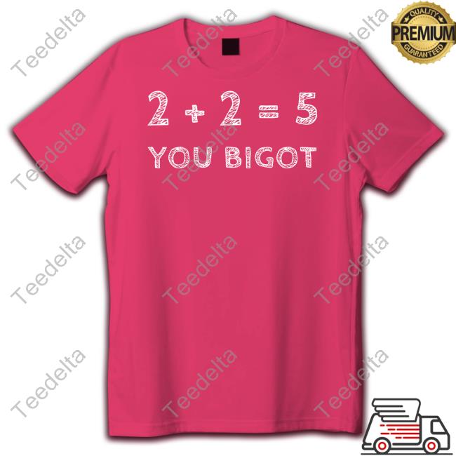 Luke Rudkowski 2+2=5 You Bigot Tee Shirts The Best Political Shirts Store