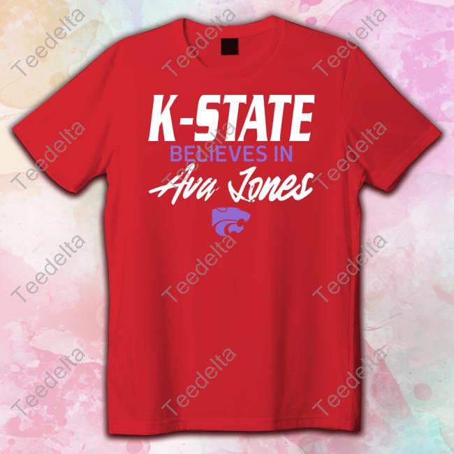 Kstatewbb K-State Believes In Ava Lones Shirt