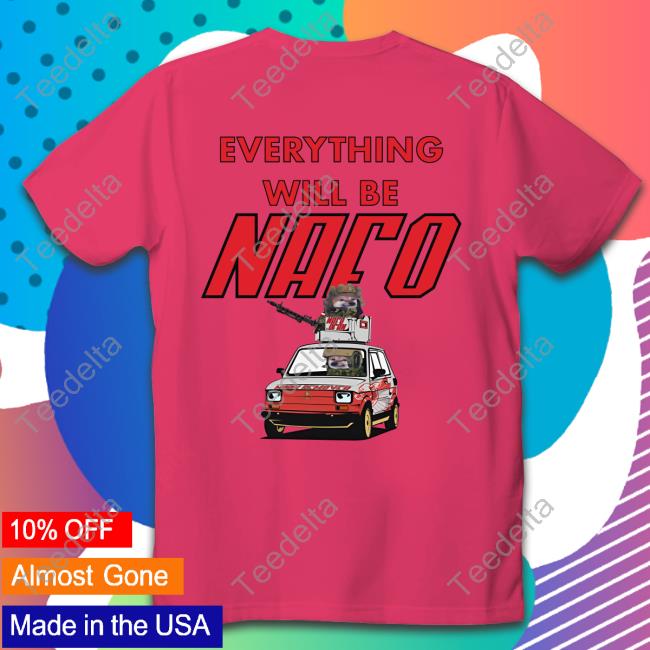 Everything With Be Nafo Shirt Everything With Be Nafo Shirts