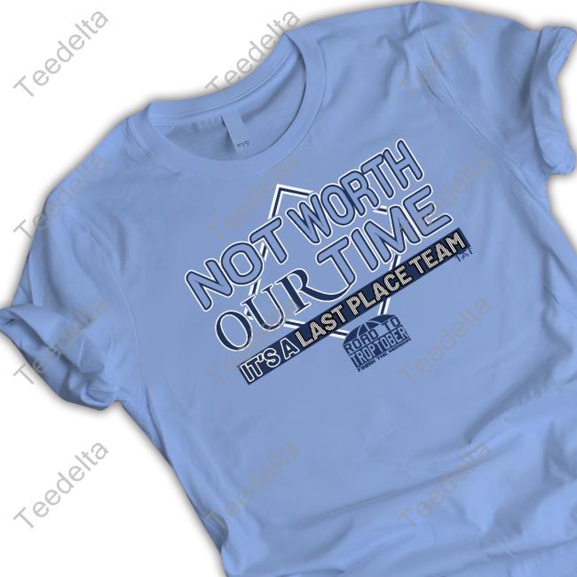 Via Bally Sports Not Worth Our Time Shirt
