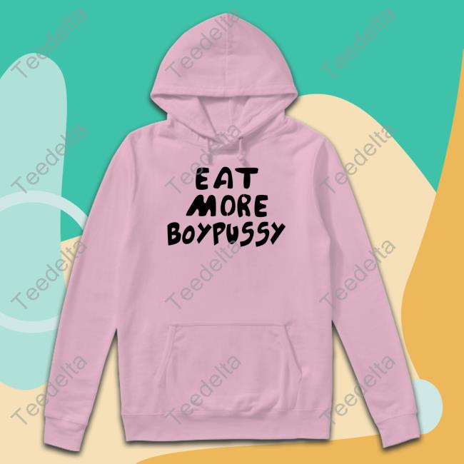 Sex And The Gay City Eat More Boypussy T-Shirt Sexandgaycity