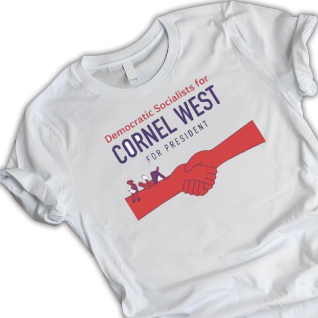 Official Democratic Socialists For Cornel West For President shirt Official Democratic Socialists For Cornel West For President shirt