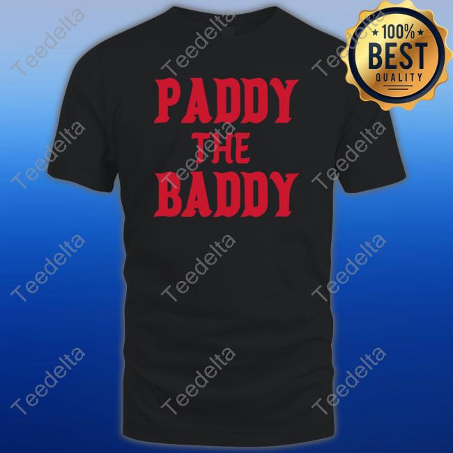 Dave Portnoy Paddy The Baddy Tee Shirt