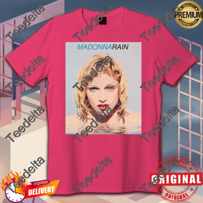Madonna Rain T-Shirt