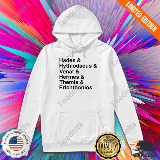 Hades Hythlodaeus Venat Hermes Themis Erichthonios Sweatshirt