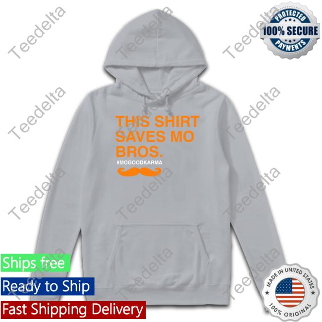 Dionne Miller This Shirt Saves Mo Bros Mogoodkarma Tee Obvious Shirts Merch