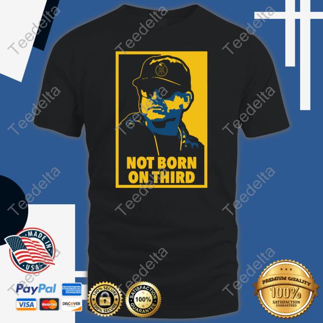 Not Born On Third Shirt