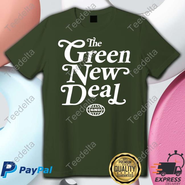 Shirt The Green New Deal