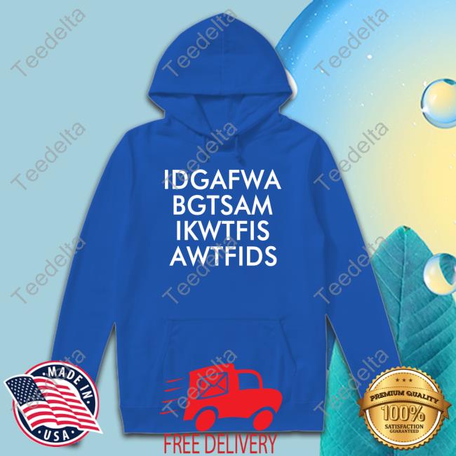 Fooler Initiative Idgafwa Bgtsam Ikwtfis A Wtfids Tee