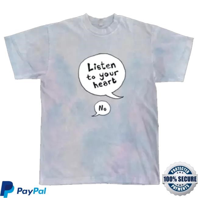 Cheekface Merch Listen To Your Heart Funny Shirt