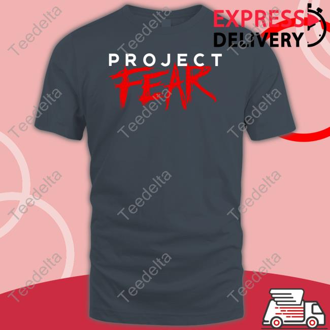 Projectfearyt Project Fear Shirt Project Fear New Shirt