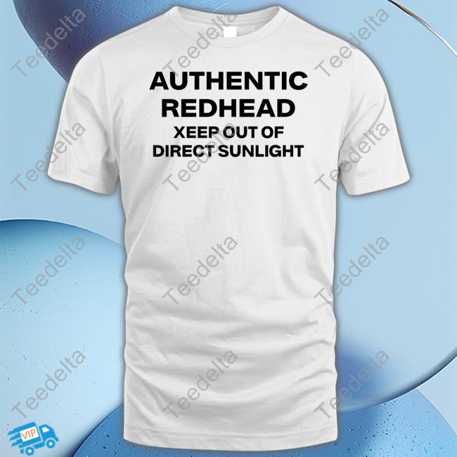 Liberalbitch_Jo Authentic Redhead Xeep Out Of Direct Sunlight Shirt