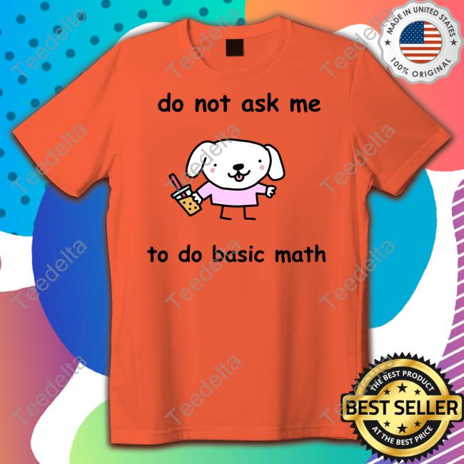 Stinky Katie Do Not Ask Me To Do Basic Math Hoodie