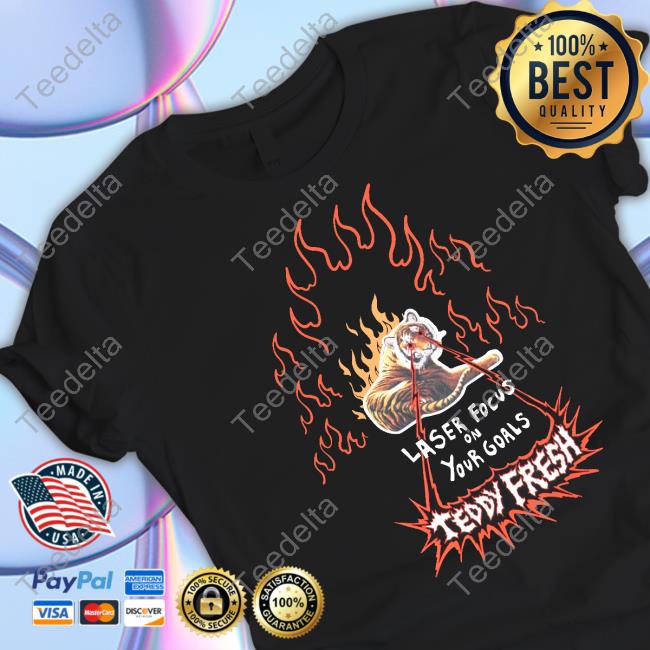 Teddy Fresh Store Laser Focus On Your Goals Teddy Fresh Shirt