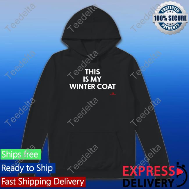This Is My Winter Coat Hooded Sweatshirt