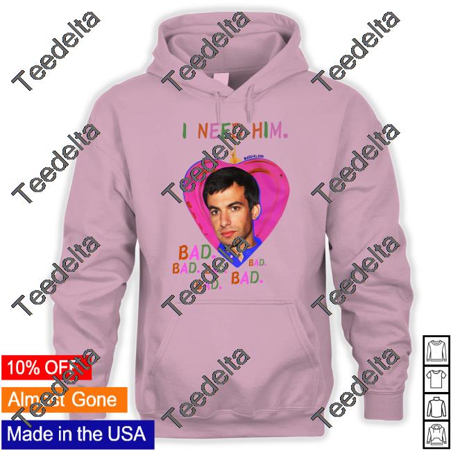 Nathan Fielder I Need Him Bad Shirts