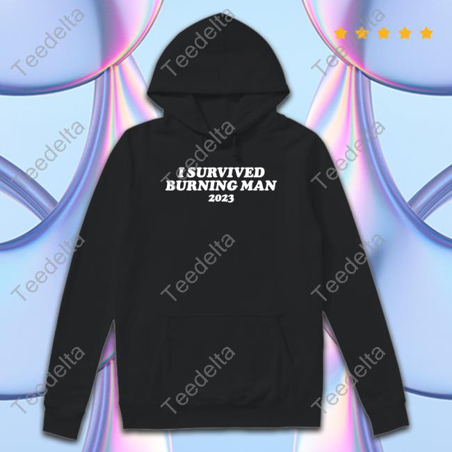 I Survived Burning Man 2023 Classic Shirt