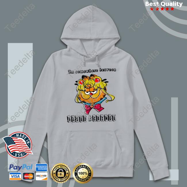 Garfield Im Somewhere Between Based And Cringe T Shirt Jmcgg Im Somewhere Between Based And Cringe Sweatshirt