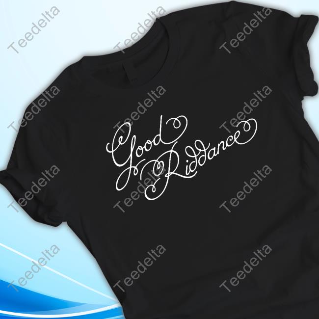 Good Riddance Classic Shirt