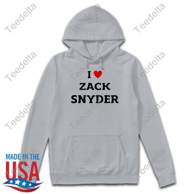 Snyder All I Love Zack Snyder Hoodie