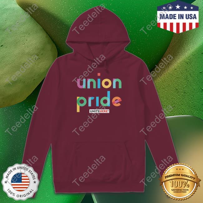 Union Pride Unitehere Hoodie