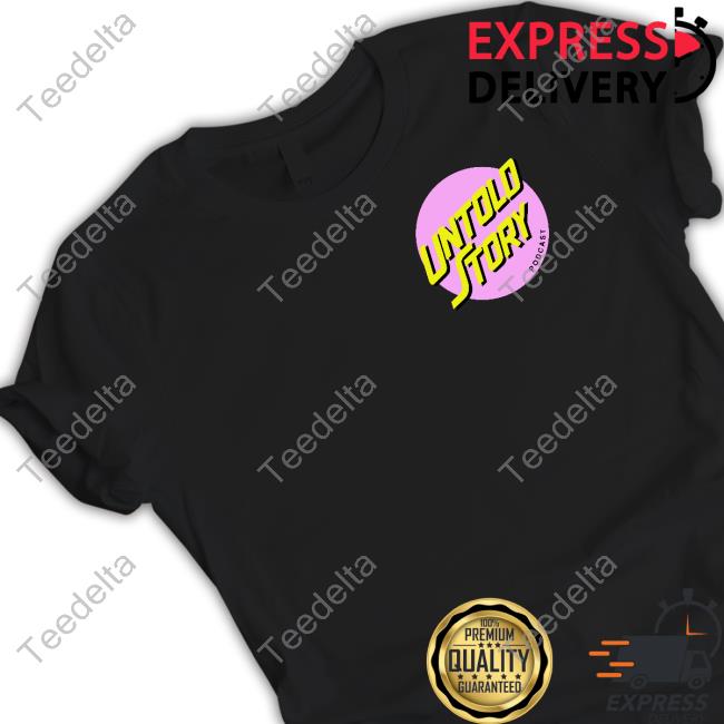 Official Untold Story Shirt