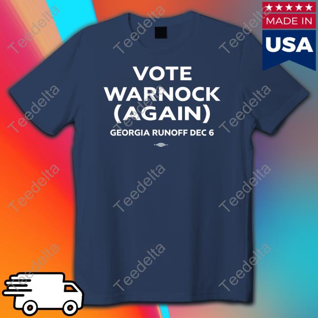 Team Warnock Vote Warnock Again Georgia Runoff Dec 6 Tee Shirt