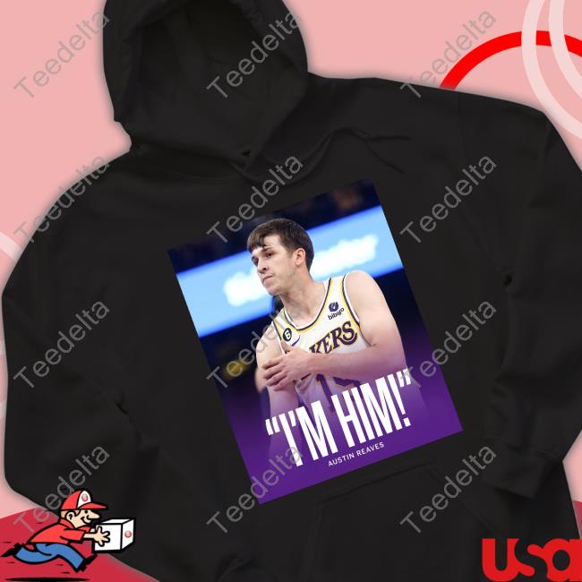 Lakers Grizzlies I'm Him Austin Reaves Hoodie