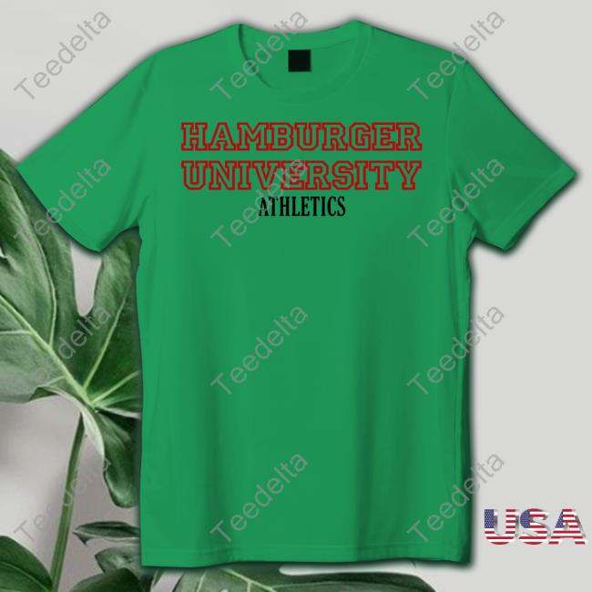 Edit Store Name Merch Hamburger University Athletics Shirts
