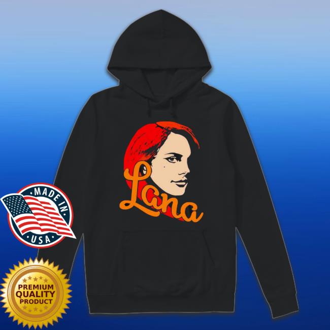Put Me In A Movie Lana Del Rey shirt